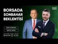 Borsada Sonbahar Beklentisi | Sertaç Ekeke | Ekonomi Ekranı