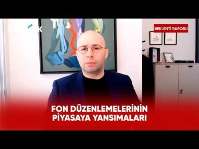 Piyasalarda Hangi Gelişmeler Fiyatlanıyor? | Beklenti Raporu