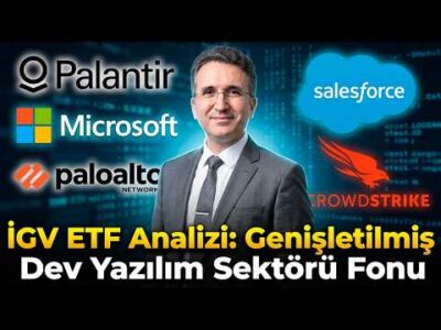 IGV ETF Analizi: Genişletilmiş Dev Yazılım Sektörü Fonu