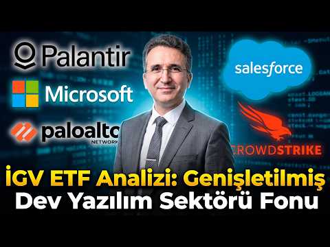 IGV ETF Analizi: Genişletilmiş Dev Yazılım Sektörü Fonu