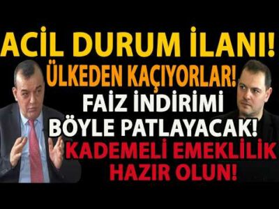 ACİL DURUM İLANI! ÜLKEDEN KAÇIYORLAR! FAİZ İNDİRİMİ BÖYLE PATLAYACAK! KADEMELİ EMEKLİLİK HAZIR OLUN!