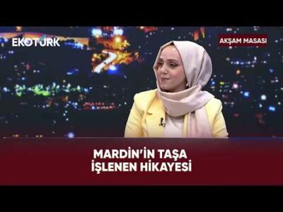 Mardin’in Taş Evleri Bize Ne Anlatıyor? | Akşam Masası
