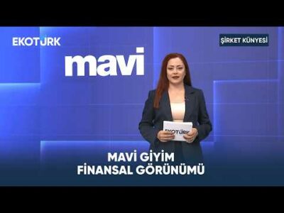 Mavi Giyim Finansal Görünümü | Şirket Künyesi