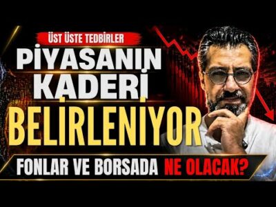 ÜST ÜSTE TEDBİRLER, PİYASANIN KADERİ BELİRLENİYOR | FONLAR VE BORSADA NE OLACAK | Emre ŞİRİN #borsa