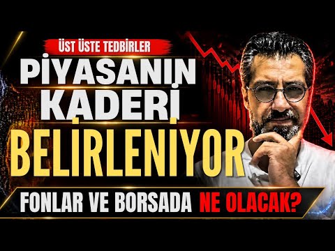 ÜST ÜSTE TEDBİRLER, PİYASANIN KADERİ BELİRLENİYOR | FONLAR VE BORSADA NE OLACAK | Emre ŞİRİN #borsa