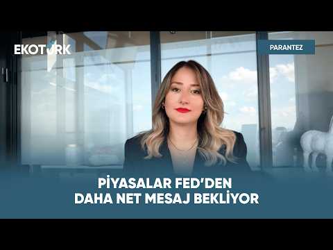 Fed'in Güvenilirliği Yeniden Gündemde | Parantez