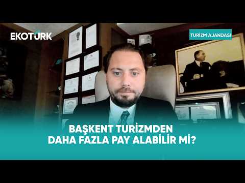 Ankara Turizmde Potansiyelini Neden Kullanamıyor? | Turizm Ajandası