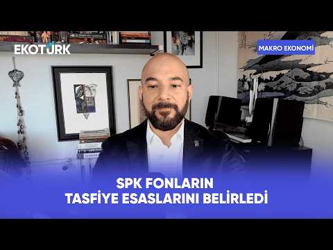 Tasfiye Edilecek Fonlarda Yeni Süreç | Makro Ekonomi