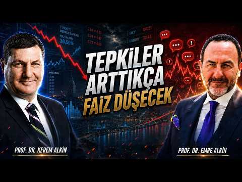 Tepkiler Arttıkça Faiz Düşecek | Prof. Dr. Kerem Alkin & Prof. Dr. Emre Alkin