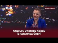 Doğru Dil Kullanımı İnsan İlişkilerini Ve İş Hayatını Nasıl Etkiliyor? | Akşam Masası