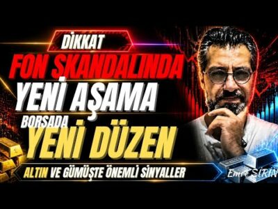 DİKKAT! FON SKANDALINDA YENİ AŞAMA | BORSADA YENİ DÜZEN, ALTIN VE GÜMÜŞ | Emre ŞİRİN #borsa #altın