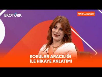 Kokular Aracılığı ile Hikaye Anlatımı | Marka Değeri