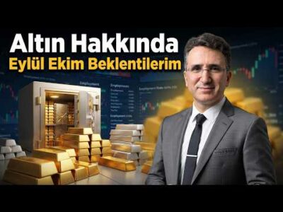 Altın Hakkında Eylül Ekim Beklentilerim