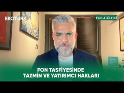 Fon Tasfiyesinde Yatırımcıyı Ne Bekliyor? | Fon Atölyesi