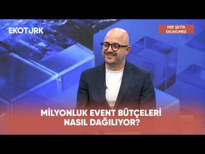 Etkinlik Sektörünün Ekonomiye Katkısı | Her Şeyin Ekonomisi
