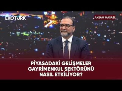 Sosyal Konut Projeleri Gayrimenkul Sektörüne Etkileri Neler? | Akşam Masası