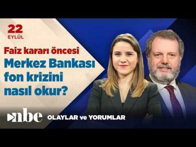 Fon Krizi Merkez Bankasının Faiz Kararını Nasıl Etkiler? | Ekonomi Masası | 22 Eylül