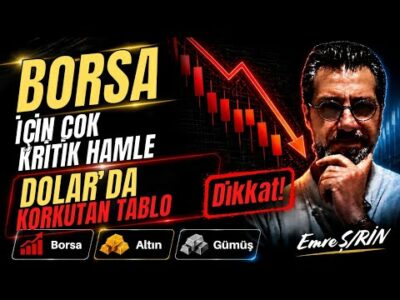 BORSADA KRİTİK HAMLE | DOLARDA KORKUTAN TABLO | Emre ŞİRİN #borsa #investing #işbirliği