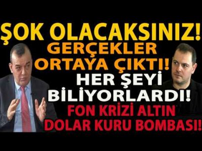 ŞOK OLACAKSINIZ! GERÇEKLER ORTAYA ÇIKTI! HER ŞEYİ BİLİYORLARDI! FON KRİZİ ALTIN DOLAR KURU BOMBASI!