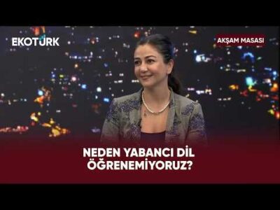 Sıfırdan Başlayarak Yabancı Dil Nasıl Öğrenilir? | Akşam Masası