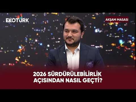 Sektörler Açısından Sürdürülebilirliğin Önemi | Akşam Masası