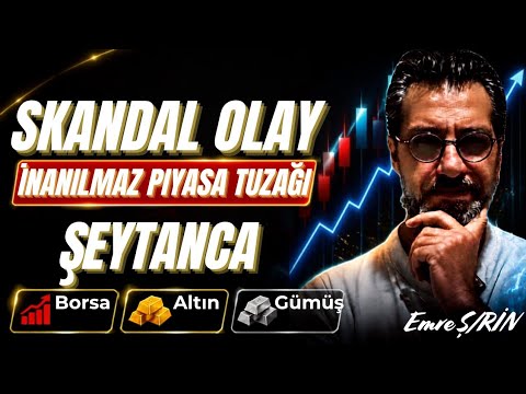 SKANDAL OLAY, İNANILMAZ PİYASA TUZAĞI! Emre ŞİRİN #borsa #altın #gümüş enflasyon