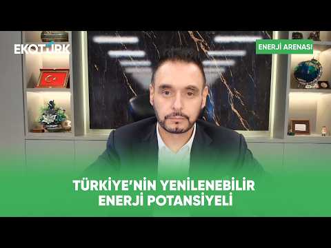 Yenilenebilir Enerjide Türkiye’nin Gücü | Enerji Arenası