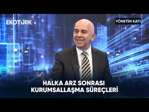 Halka Arz Sonrası Kurumsallaşma Süreçleri | Yönetim Katı