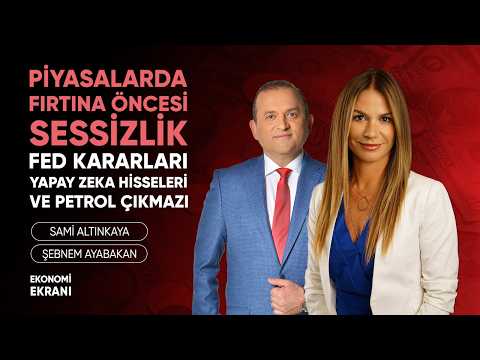 Küresel Piyasalarda Fırtına Öncesi Sessizlik | Şebnem Ayabakan | Ekonomi Ekranı