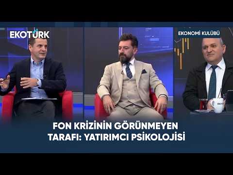 Fon Krizinde Yatırımcı Nasıl Korunacak? | Ekonomi Kulübü