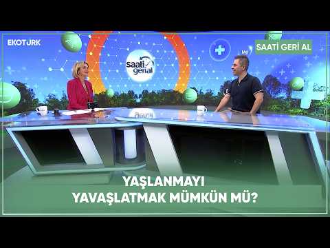 Yaşlanmayı Yavaşlatmak Mümkün mü? | Saati Geri Al