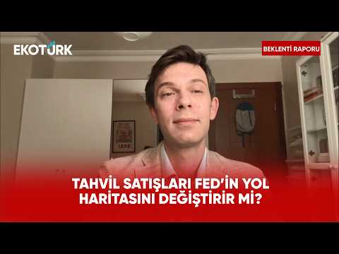 Tahvil Satışları Fed’in Yol Haritasını Değiştirir mi? | Beklenti Raporu