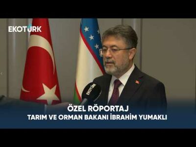Tarım ve Orman Bakanı İbrahim Yumaklı | Özel Röportaj