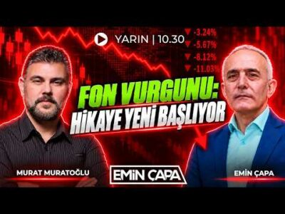 #CANLI Fon Vurgunu: HİKAYE YENİ BAŞLIYOR I Emin Çapa & Murat Muratoğlu