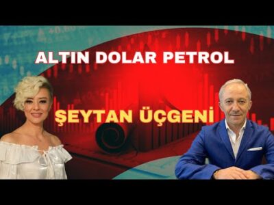 ALTIN DOLAR VE PETROL! ŞEYTAN ÜÇGENİ