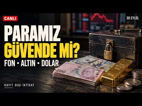 Paramız Güvende mi? Fon Krizi, Altın ve Dolar | CANLI