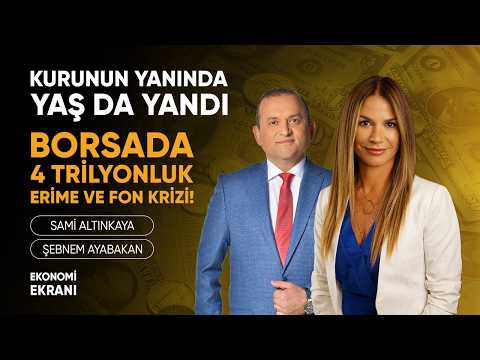 Kurunun Yanında Yaş Da Yandı | Borsa, Fon Çıkışları ve ABD | Şebnem Ayabakan | Ekonomi Ekranı