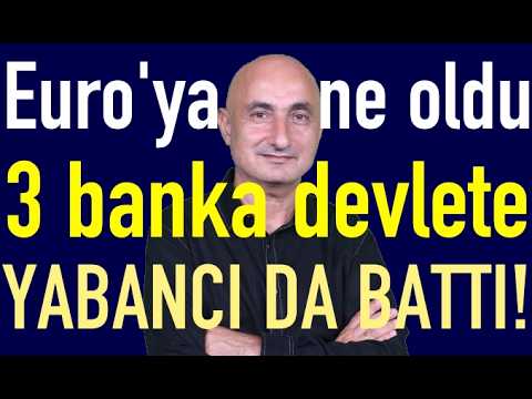 Devlet 3 bankaya el koydu | Euro'ya ne oldu | BİST'te Norveç fonu da battı