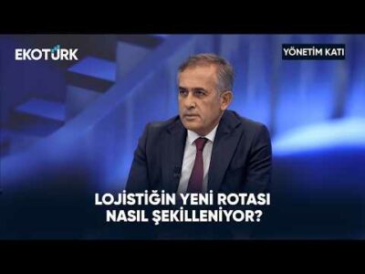 Lojistikte Yeni Dönem: Maliyetler ve Alternatif Rotalar | Yönetim Katı