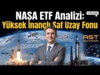 NASA ETF Analizi: Yüksek İnançlı Saf Uzay Fonu