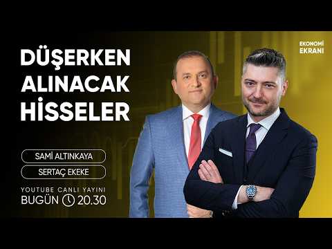 Düşerken Alınacak Hisseler | Sertaç Ekeke | Ekonomi Ekranı