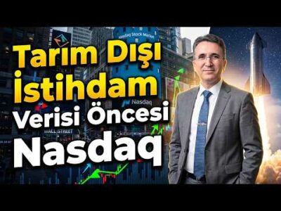 Tarım Dışı İstihdam Verisi Öncesi Nasdaq