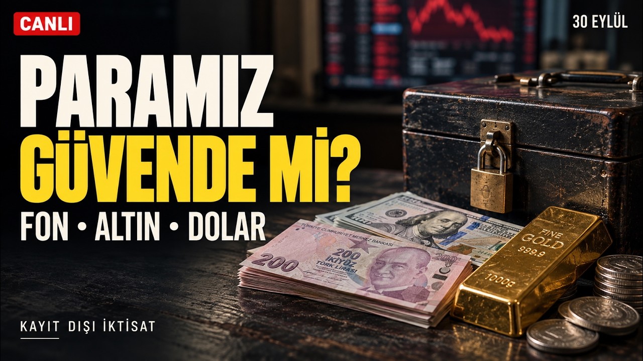 Paramız Güvende mi? Fon Krizi, Altın ve Dolar | CANLI
