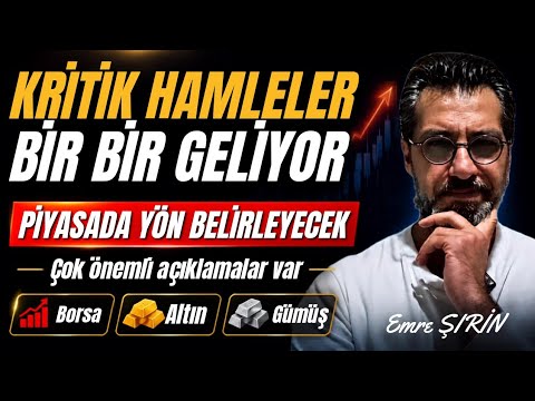 PİYASADA YÖN BELİRLEYECEK ÇOK KRİTİK HAMLELER VE AÇIKLAMALAR! Emre ŞİRİN #borsa #altın #gümüş #spk