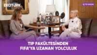 Tıp Fakültesinden FIFA'ya Uzanan Yolculuk | Zehra Neşe Kavak | İş'te Kadın