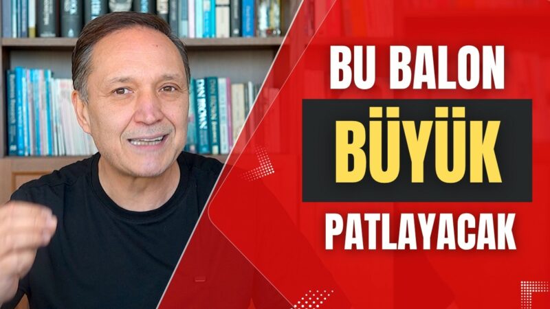 BU BALON BÜYÜK PATLAYACAK dolar, altın,borsa,fon