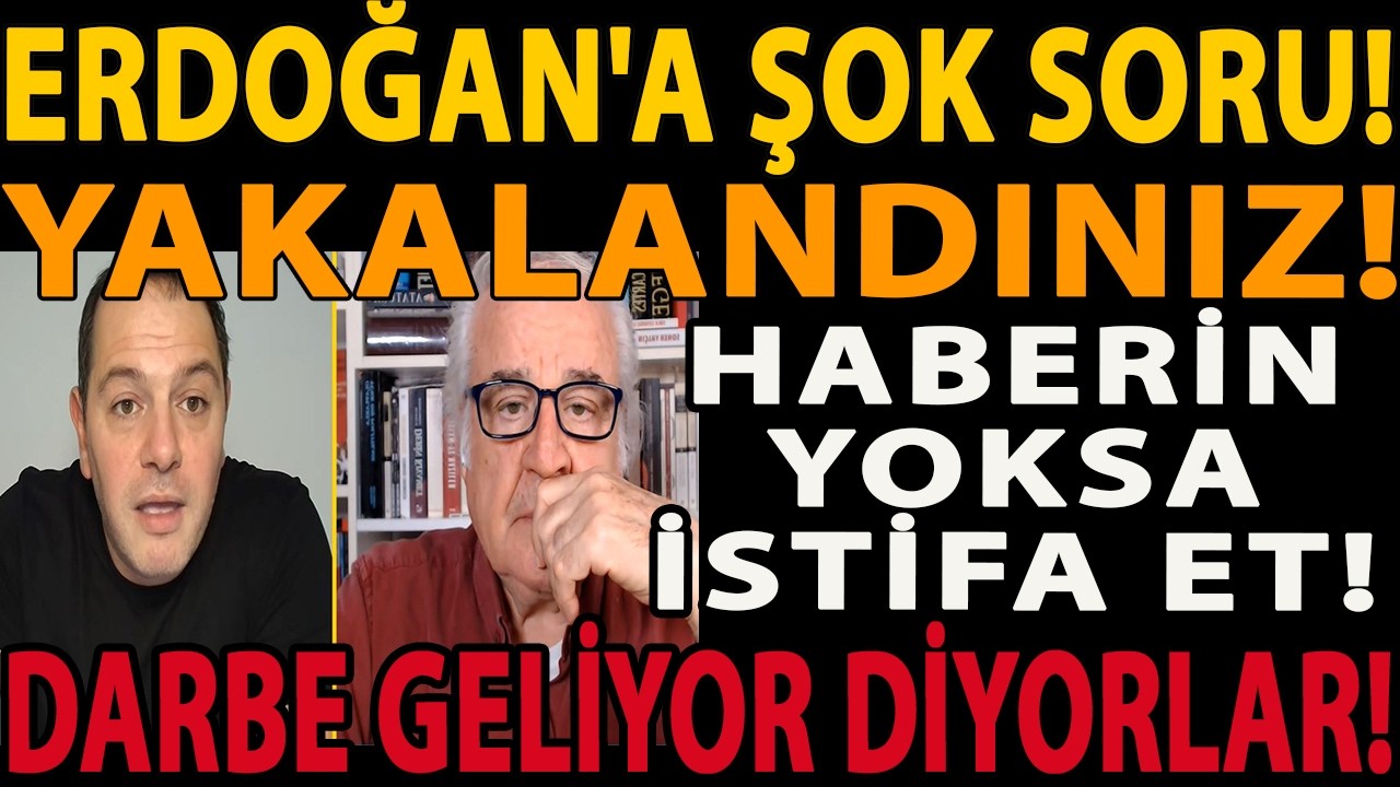 ERDOĞAN'A ŞOK SORU! YAKALANDINIZ! HABERİN YOKSA İSTİFA ET! DARBE GELİYOR DİYORLAR! İNANILMAZ İDDİA!