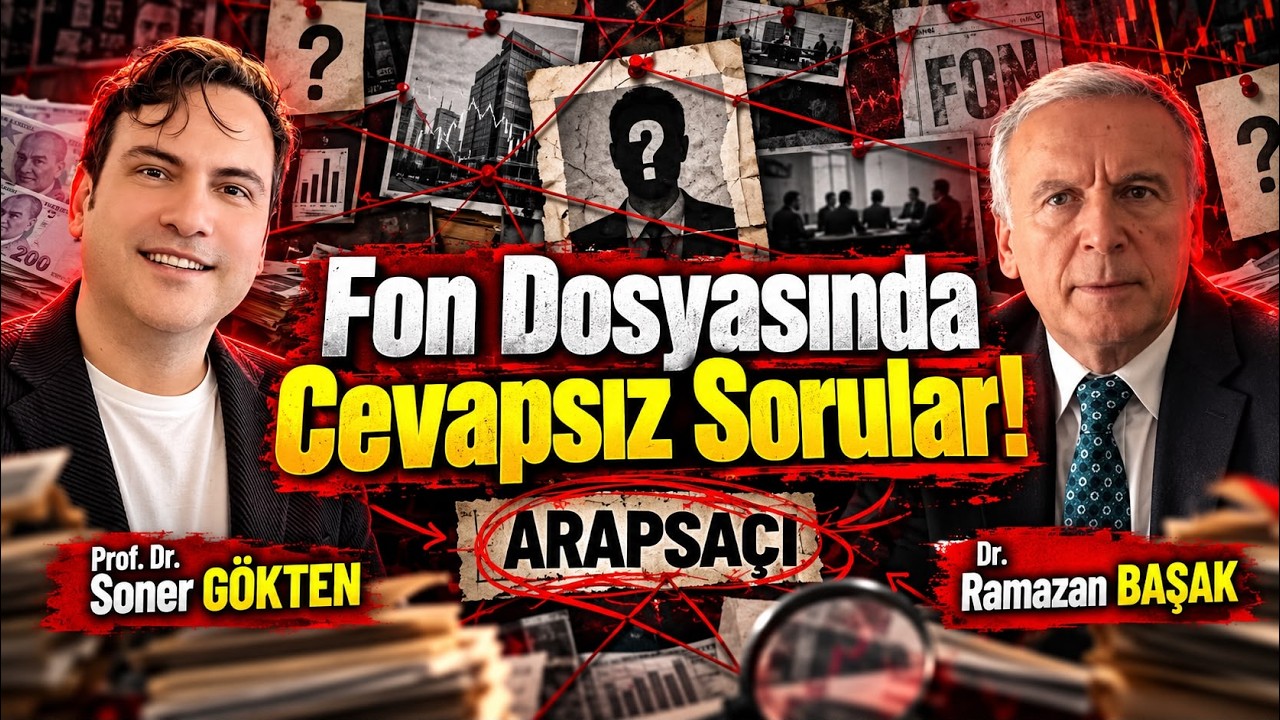 Fon Dosyasında Cevapsız Sorular: Arapsaçı! | SONER GÖKTEN - RAMAZAN BAŞAK