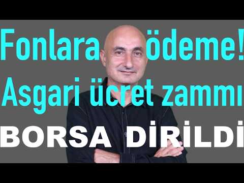 Fonlara ödeme! | Asgari ücret zammı | Altın bekliyor | Borsa dirildi