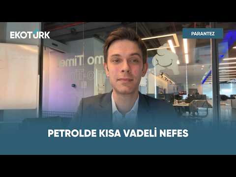 Petrolde Yapısal Arz Sorunu | Parantez